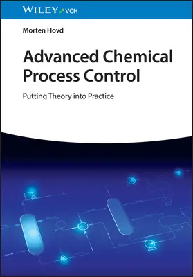Pokročilé riadenie chemických procesov: Teória v praxi - Advanced Chemical Process Control: Putting Theory Into Practice