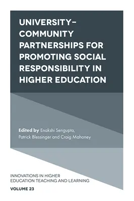 Partnerstvá medzi univerzitami a komunitou na podporu sociálnej zodpovednosti vo vysokoškolskom vzdelávaní - University-Community Partnerships for Promoting Social Responsibility in Higher Education