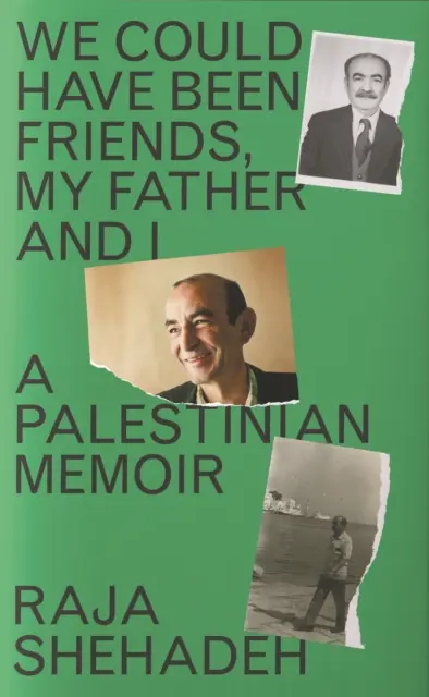 Mohli sme byť priatelia, môj otec a ja - palestínske memoáre - We Could Have Been Friends, My Father and I - A Palestinian Memoir