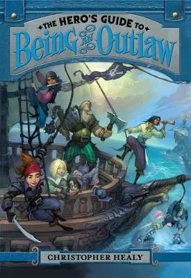 Sprievodca hrdinu, ako byť psancom - The Hero's Guide to Being an Outlaw