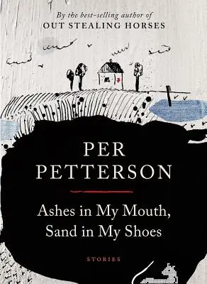 Popol v mojich ústach, piesok v mojich topánkach: Príbehy - Ashes in My Mouth, Sand in My Shoes: Stories