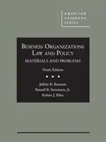 Právo a politika obchodných organizácií - materiály a problémy - Business Organizations Law and Policy - Materials and Problems
