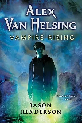 Alex Van Helsing: Vampire Rising (Povstanie upíra) - Alex Van Helsing: Vampire Rising