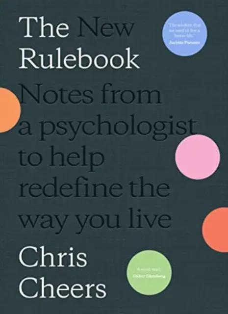 Nová kniha pravidiel: Zápisky psychológa, ktoré vám pomôžu nanovo definovať spôsob, akým žijete - New Rulebook: Notes from a psychologist to help redefine the way youlive