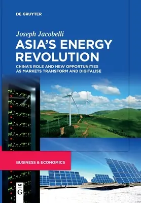 Ázijská energetická revolúcia - Asia's Energy Revolution