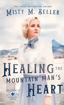 Uzdravenie srdca horala - Healing the Mountain Man's Heart