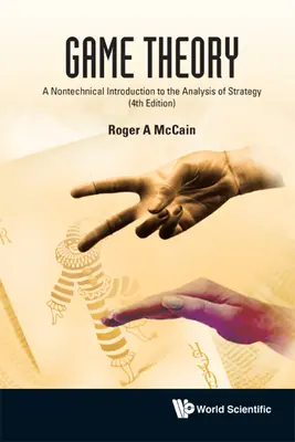 Teória hier: Teória hry: netechnický úvod do analýzy stratégie (3. vydanie) - Game Theory: A Nontechnical Introduction to the Analysis of Strategy (3rd Edition)