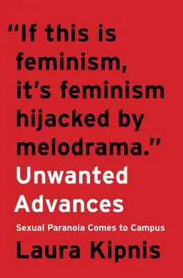 Nechcené pokroky: Sexuálna paranoja na univerzitnej pôde - Unwanted Advances: Sexual Paranoia Comes to Campus