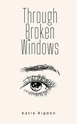 Cez rozbité okná - Through Broken Windows