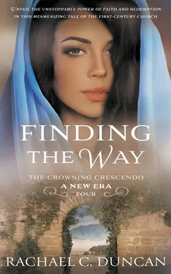 Hľadanie cesty: Kresťanský historický román - Finding the Way: A Christian Historical Romance