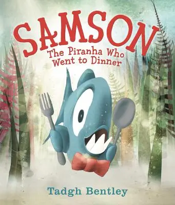 Samson: Piraňa, ktorá išla na večeru - Samson: The Piranha Who Went to Dinner