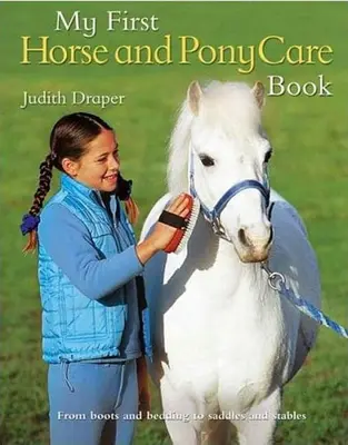Moja prvá kniha o starostlivosti o kone a poníky - My First Horse and Pony Care Book