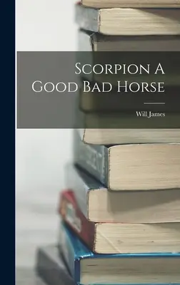 Škorpión - dobrý zlý kôň - Scorpion A Good Bad Horse