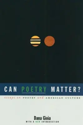 Môže mať poézia význam?: Eseje o poézii a americkej kultúre - Can Poetry Matter?: Essays on Poetry and American Culture