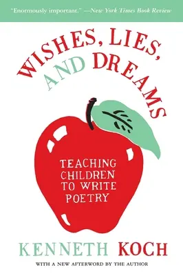 Priania, lži a sny: Učiť deti písať poéziu - Wishes, Lies, and Dreams: Teaching Children to Write Poetry