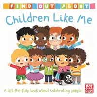 Zisti niečo o: Deti ako ja - stolová kniha so zdvíhacou klapkou - Find Out About: Children Like Me - A lift-the-flap board book