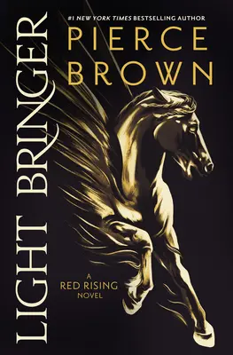 Nositeľ svetla: A Red Rising Novel - Light Bringer: A Red Rising Novel