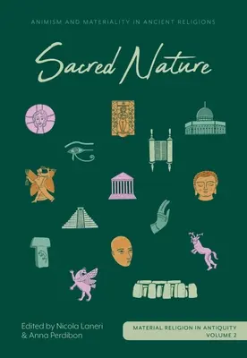 Posvätná príroda: Animizmus a materialita v starovekých náboženstvách - Sacred Nature: Animism and Materiality in Ancient Religions