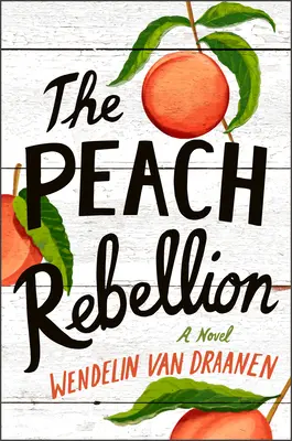 Broskyňová vzbura - The Peach Rebellion