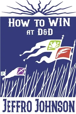 Ako vyhrať v D&D - How to Win at D&D