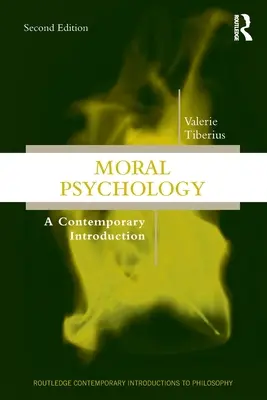 Morálna psychológia: Súčasný úvod do psychológie - Moral Psychology: A Contemporary Introduction