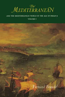 Stredomorie a stredomorský svet v dobe Filipa II: I. diel - The Mediterranean and the Mediterranean World in the Age of Philip II: Volume I