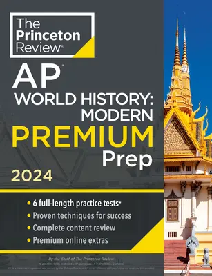 Princeton Review AP World History: Modern Premium Prep, 5th Edition: 6 praktických testov + kompletný prehľad obsahu + stratégie a techniky - Princeton Review AP World History: Modern Premium Prep, 5th Edition: 6 Practice Tests + Complete Content Review + Strategies & Techniques