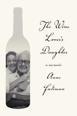 Dcéra milovníka vína: Spomienky - The Wine Lover's Daughter: A Memoir