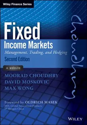 Trhy s pevným výnosom: Riadenie, obchodovanie a zabezpečenie - Fixed Income Markets: Management, Trading and Hedging