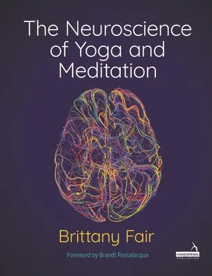 Neuroveda o joge a meditácii - The Neuroscience of Yoga and Meditation
