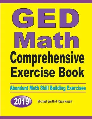 GED Math Comprehensive Exercise Book: Matematické cvičenia: Bohaté cvičenia na rozvoj matematických zručností - GED Math Comprehensive Exercise Book: Abundant Math Skill Building Exercises