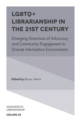 LGBTQ+ knihovníctvo v 21. storočí: Nové smery advokácie a zapojenia komunity v rôznorodom informačnom prostredí - LGBTQ+ Librarianship in the 21st Century: Emerging Directions of Advocacy and Community Engagement in Diverse Information Environments