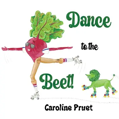 Tancuj na repu! - Dance to the Beet!