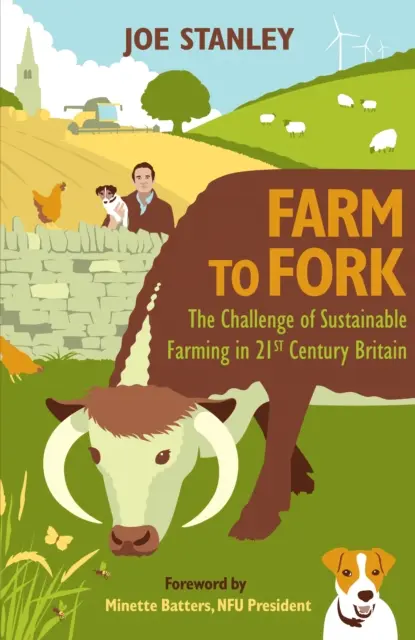 Z farmy na vidličku - Výzva udržateľného poľnohospodárstva v Británii v 21. storočí - Farm to Fork - The Challenge of Sustainable Farming in 21st Century Britain