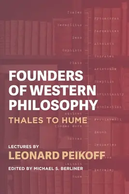 Zakladatelia západnej filozofie: Od Tálesa po Huma - Founders of Western Philosophy: Thales to Hume