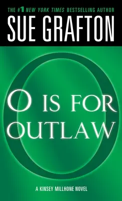 O is for Outlaw: A Kinsey Millhone Novel - O Is for Outlaw: A Kinsey Millhone Novel
