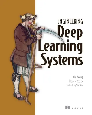 Navrhovanie systémov hlbokého učenia: Príručka softvérového inžiniera - Designing Deep Learning Systems: A Software Engineer's Guide