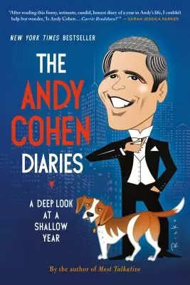 Denníky Andyho Cohena: Hlboký pohľad na plytký rok - The Andy Cohen Diaries: A Deep Look at a Shallow Year