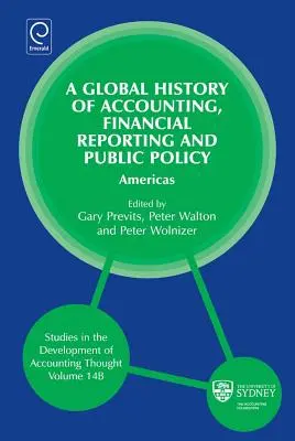 Globálne dejiny účtovníctva, finančného výkazníctva a verejnej politiky: Americas - Global History of Accounting, Financial Reporting and Public Policy: Americas