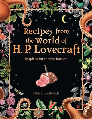 Recepty zo sveta H. P. Lovecrafta: Inšpirované kozmickým hororom - Recipes from the World of H. P. Lovecraft: Inspired by Cosmic Horror