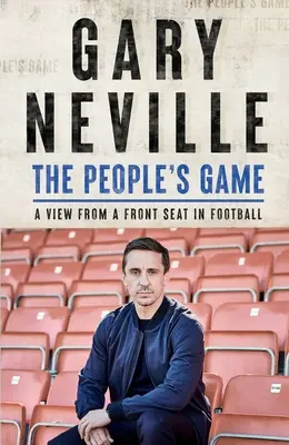 Ľudová hra: Pohľad z prvého miesta na futbal - The People's Game: A View from a Front Seat in Football