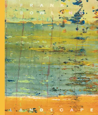 Frank Bowling: Krajina - Frank Bowling: Landscape