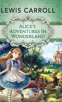 Alicine dobrodružstvá v krajine zázrakov - Alice's Adventures in Wonderland
