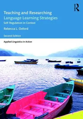 Vyučovanie a výskum stratégií jazykového vzdelávania: Sebaregulácia v kontexte - Teaching and Researching Language Learning Strategies: Self-Regulation in Context
