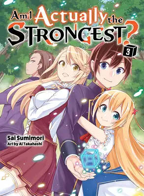 Som skutočne najsilnejší? 3 (Light Novel) - Am I Actually the Strongest? 3 (Light Novel)