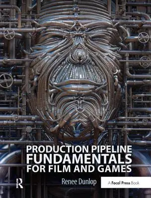 Základy produkčného potrubia pre film a hry - Production Pipeline Fundamentals for Film and Games