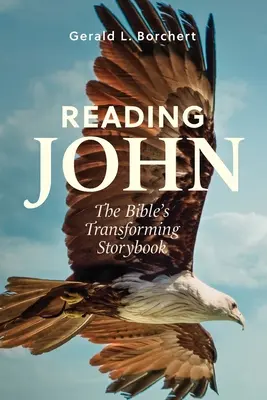 Čítanie Jána: Biblický príbeh, ktorý premieňa - Reading John: The Bible's Transforming Storybook