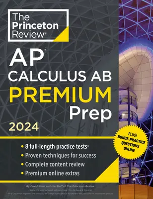 Princeton Review AP Calculus AB Premium Prep, 10. vydanie: 8 cvičných testov + kompletný prehľad obsahu + stratégie a techniky - Princeton Review AP Calculus AB Premium Prep, 10th Edition: 8 Practice Tests + Complete Content Review + Strategies & Techniques