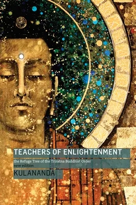 Učitelia osvietenstva: Strom útočišťa budhistického rádu Triratna - Teachers of Enlightenment: The Refuge Tree of the Triratna Buddhist Order