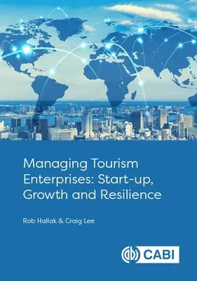 Riadenie podnikov cestovného ruchu: Založenie, rast a odolnosť - Managing Tourism Enterprises: Start-Up, Growth and Resilience